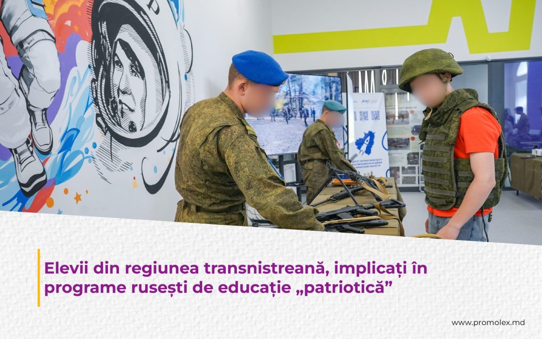 Elevii din regiunea transnistreană, implicați în programe rusești de educație „patriotică”